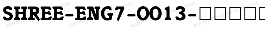 SHREE-ENG7-0013字体转换