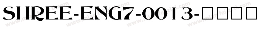 SHREE-ENG7-0013字体转换