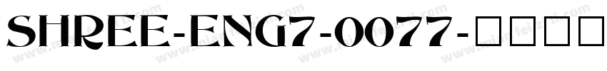 SHREE-ENG7-0077字体转换