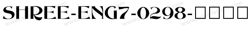 SHREE-ENG7-0298字体转换