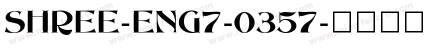 SHREE-ENG7-0357字体转换