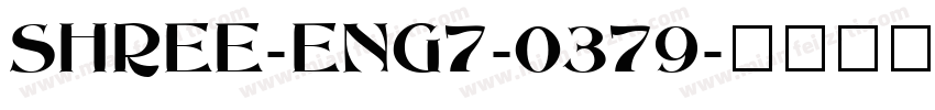 SHREE-ENG7-0379字体转换