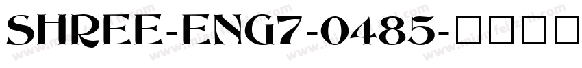SHREE-ENG7-0485字体转换