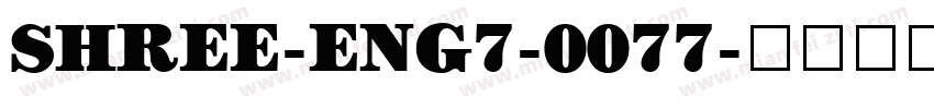 SHREE-ENG7-0077字体转换