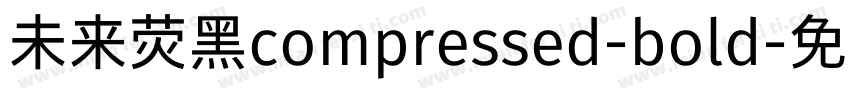 未来荧黑compressed-bold字体转换