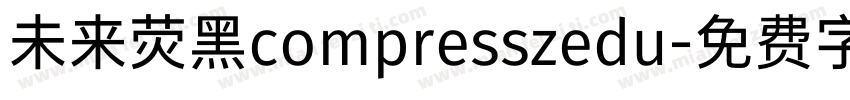 未来荧黑compresszedu字体转换