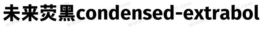 未来荧黑condensed-extrabol字体转换
