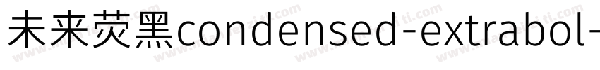 未来荧黑condensed-extrabol字体转换