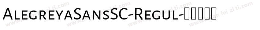 AlegreyaSansSC-Regul字体转换