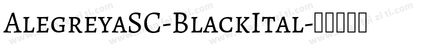 AlegreyaSC-BlackItal字体转换