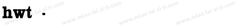 hwt免费字体转换