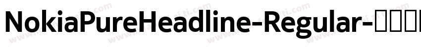 NokiaPureHeadline-Regular字体转换