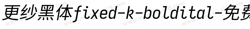 更纱黑体fixed-k-boldital字体转换