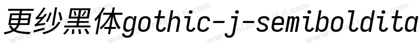 更纱黑体gothic-j-semibolditalic转换器字体转换
