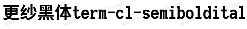 更纱黑体term-cl-semibolditalic手机版字体转换