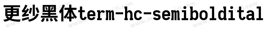 更纱黑体term-hc-semibolditalic手机版字体转换