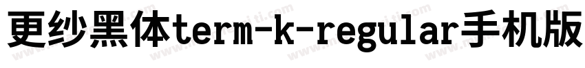 更纱黑体term-k-regular手机版字体转换