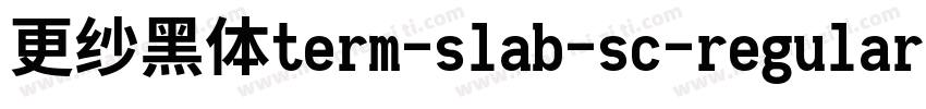 更纱黑体term-slab-sc-regular手机版字体转换