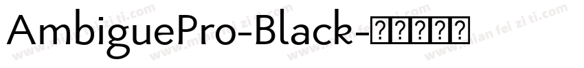 AmbiguePro-Black字体转换