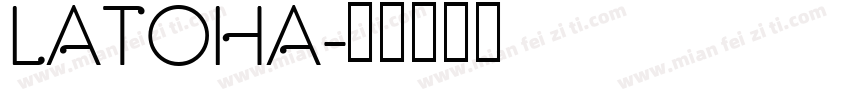 LATOHA字体转换