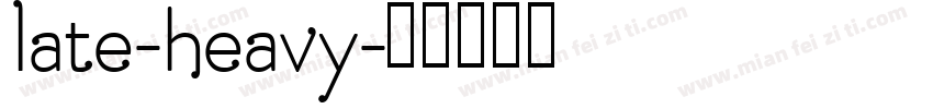 late-heavy字体转换