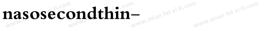 nasosecondthin字体转换