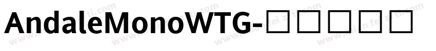 AndaleMonoWTG字体转换