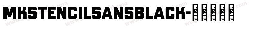 MKStencilsansBlack字体转换