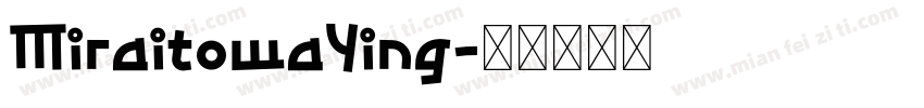 MiraitowaYing字体转换