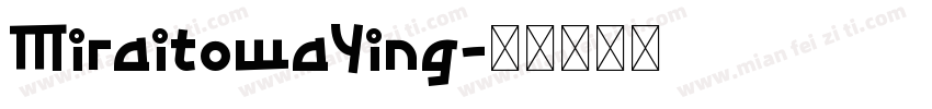 MiraitowaYing字体转换