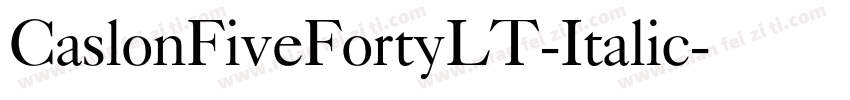 CaslonFiveFortyLT-Italic字体转换