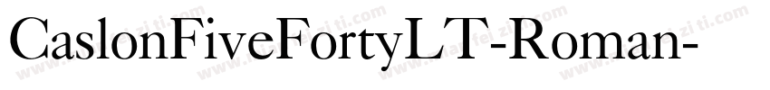 CaslonFiveFortyLT-Roman字体转换