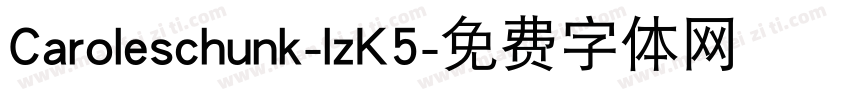 Caroleschunk-lzK5字体转换