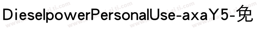 DieselpowerPersonalUse-axaY5字体转换