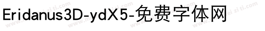 Eridanus3D-ydX5字体转换
