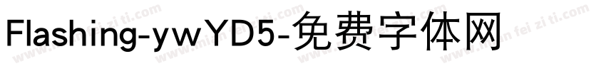 Flashing-ywYD5字体转换