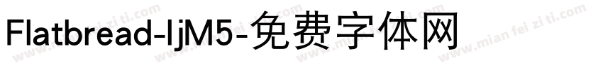 Flatbread-ljM5字体转换