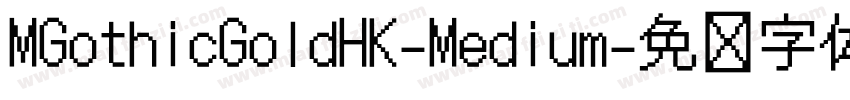 MGothicGoldHK-Medium字体转换