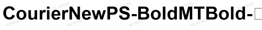 CourierNewPS-BoldMTBold字体转换