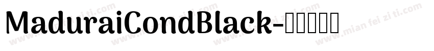 MaduraiCondBlack字体转换