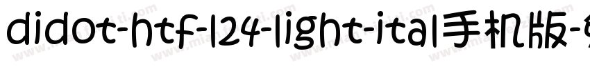 didot-htf-l24-light-ital手机版字体转换