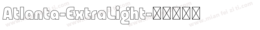Atlanta-ExtraLight字体转换