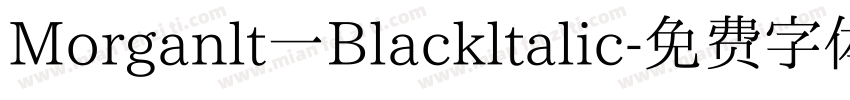 Morganlt一Blackltalic字体转换