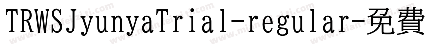 TRWSJyunyaTrial-regular字体转换