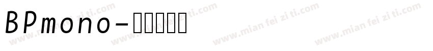 BPmono字体转换