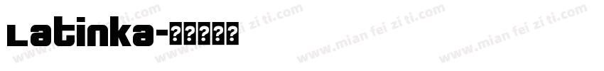 Latinka字体转换