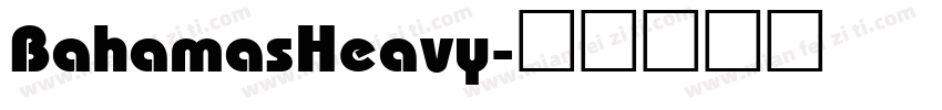 BahamasHeavy字体转换