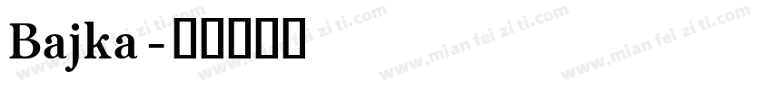 Bajka字体转换