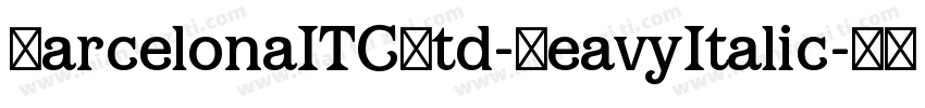 BarcelonaITCStd-HeavyItalic字体转换