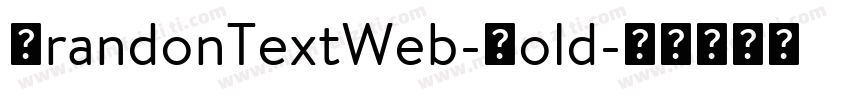 BrandonTextWeb-Bold字体转换
